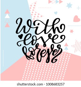 Hand drawn poster with love elements. Brush calligraphy. Happe Valentines Day. Vector illustration.