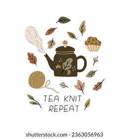 Hand drawn poster with teapot, ball of thread, cupcake, autumn leaves and lettering. Vector illustration, cartoon style.