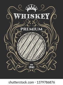 Hand Drawn Premium Whiskey Label With Wooden Barrel And Crown. American Whiskey Label, Badge, Sticker, Print For T-shirt. Vector Illustration.