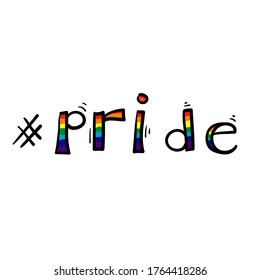 La mano dibujó orgullo, amor, con el símbolo arcoiris para el lema gay y los derechos LGBT. vector garabato