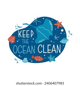 Hand drawn protect ocean ecology concept. Vector design with stingray. Keep the ocean clean.