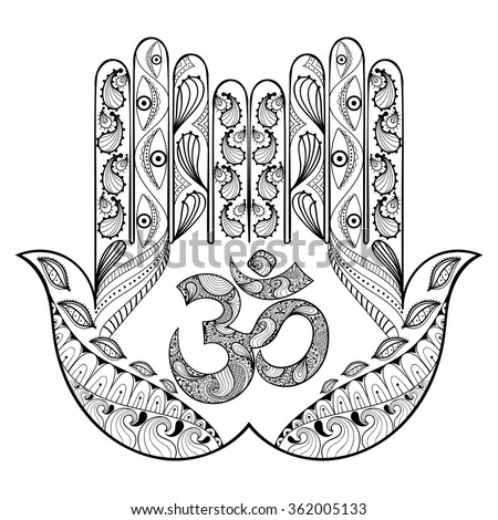 Hand drawn protection hamsa hand for adult coloring pages in doodle, zentangle style, henna ethnic ornamental tattoo with Ohm sign, indian religion vector illustration for patterned t-shirt or prints.