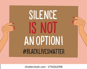 Hand drawn protest poster illustration. Silence is not an option. Human Rights of Black People in U.S. America. Black Lives Matter movement. 