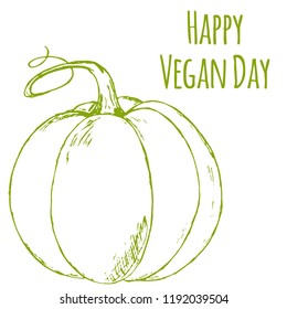 Hand drawn pumpkin. Vector illsutration. Vector vegetables. Happy Vegan Day. Vegan product label. World vegan day. Typography design. Green living.