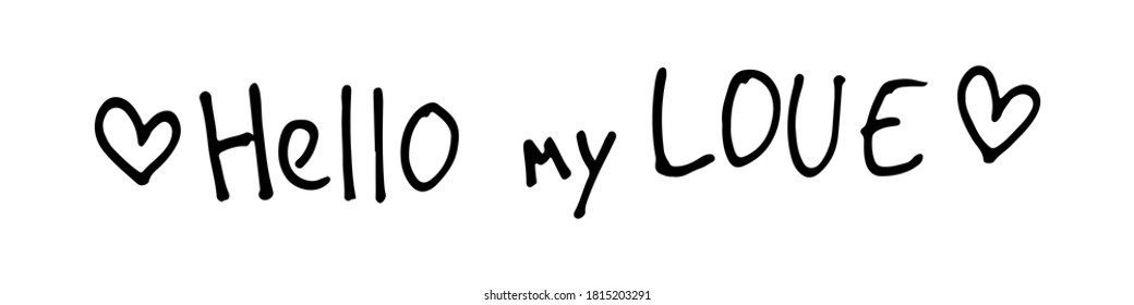 Hand drawn quotation about love. Handwritten text isolated on white background. Lettering composition for valentine's day greeting card or poster