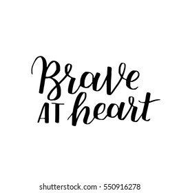 hand drawn quote about courage and braveness. Be brave be wild phrases for card or poster. Vector inspirational quote. Black Ink illustration on white isolated background. Boho saying for your design