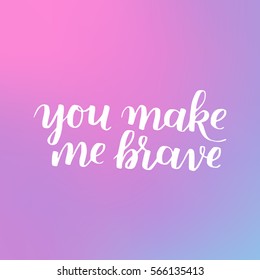 hand drawn quote about courage and braveness. Be brave phrases for card or poster. Vector inspirational quote. Ink illustration on dreamy gradient background. Boho saying for your design.