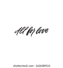 Hand drawn quote about love. Valentine's day brush calligraphy. Vector isolated typography design element for cards, posters and print. 