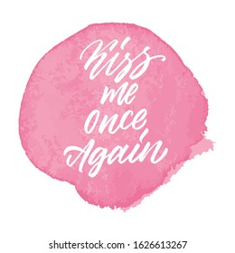 Hand drawn quote about love. Valentine's day brush calligraphy. Vector isolated typography design element for cards, posters and print. 