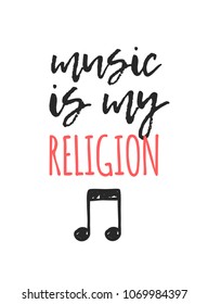 Hand drawn quote about music. Doodle illustration. Creative ink art work. Actual vector text drawing "Music is my religion"