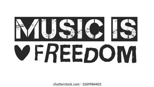 Hand drawn quote about music. Doodle illustration. Creative ink art work. Actual vector text drawing "Music is freedom"