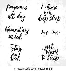 Hand drawn quote about sleep. Unique lettering phrase pajamas all day, deep sleep, i just want to sleep, stay in bed. Vector illustration. Calligraphic script.