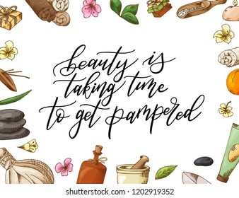 Hand drawn quote about spa. Graphic elements in sketch style for cosmetics and beauty salon. Vector illustration with lettering.