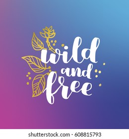 hand drawn quote about wild spirit, gypsy. phrases for card or poster. Vector inspirational quote. white and golden ink on hipster gradient background. Boho saying for your design.