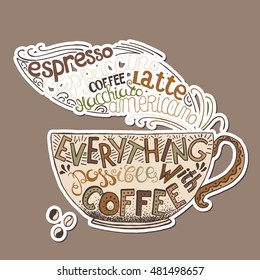 Hand  drawn quote - Everything possible with coffee. Can use for design cafe menu, handbags, T-shirts.