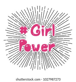 Hand drawn quote Girl power, with symbolic black and white sun rays in the background. Isolated objects on white. Vector illustration. Design concept feminism, international women day.