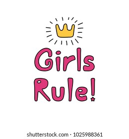 Hand drawn quote Girls rule, with shining golden crown. Isolated objects on white background. Vector illustration. Design concept feminism, international women day.