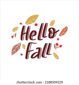 Hand drawn quote Hello Fall with leaves. Thanksgiving, autumn mood. 