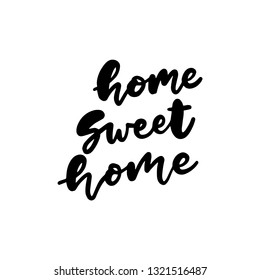 Hand drawn quote Home sweet home. Vector illustration isolated on a white background.