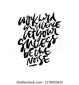 Hand drawn quote made with ink and brush with organic texture. Lettering that says