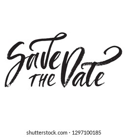 Hand drawn quote made with ink and brush. Lettering design element says Save the Date