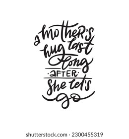 Hand Drawn quote for Mothers day. Hand drawn lettering. Vector art.