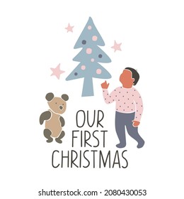 Hand drawn quote Our First Christmas with little boy, tree, star, bear toy isolated on white background.  Vector flat illustration. Design for greeting card, poster, print, banner