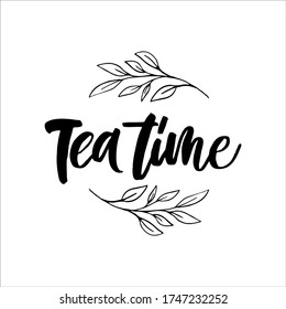 Hand drawn quote "Tea time", greeting card or print invitation with tea phrase in it. Vector calligraphy quote with tea. Black ink on white isolated background.