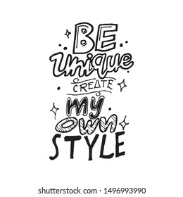 Hand drawn quotes with doodle style, be unique create my own style. Sketch typography design.