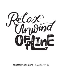 Hand drawn quotes with doodle style, relax unwind offline. Sketch typography design.