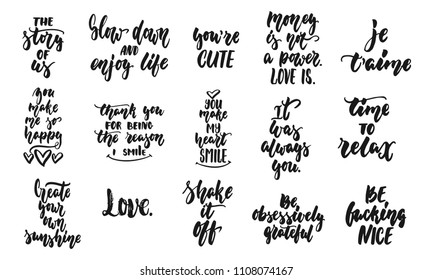 Hand drawn quotes lettering different phrases set about love and life isolated on the white background. Fun brush ink vector illustration for banners, greeting card, poster design, photo overlays