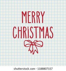 Hand drawn red contour doodle greeting card with ribbon bow and Merry Christmas words over squared notebook page. Vector illustration.