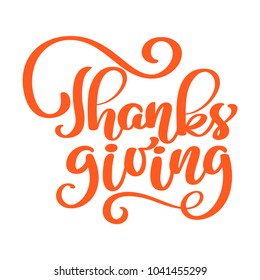 Hand drawn red Thanksgiving text typography poster. Phrase Celebration quotation for card, postcard, event icon logo or badge. Lettering Vector vintage style autumn calligraphy