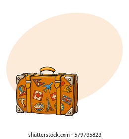 Hand drawn retro style travel suitcase with colorful labels, sketch vector illustration with place for text.