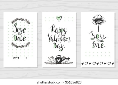 Hand drawn romantic collection of card on Valentine's Day. The lettering - Happy Valentine's Day, love, you and me, save the date. Rustic style. Isolated. Vector