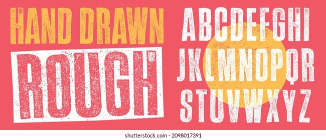 Hand Drawn Rough Font. Individually textured characters with a rough inked letterpress print texture. Unique design font