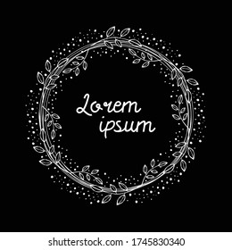 Hand drawn round floral frame. Hand drawn design with floral wreath. Vector and illustration.