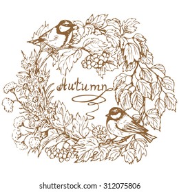 Hand drawn round frame with two titmouse,   viburnum branch, berries, leaves and autumn flowers. Inscription is in the center of image. 