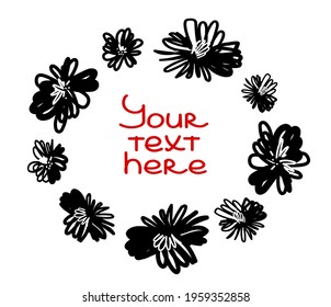 Hand drawn rustic floral frame. Floral black and white frame for writing various texts. Vector illustration in the sketching style. 