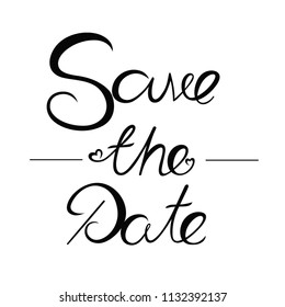 hand drawn " save the date ", calligraphy create of lettering design, vector illustration