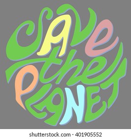 Hand drawn: Save the planet typographic icon/logo. 