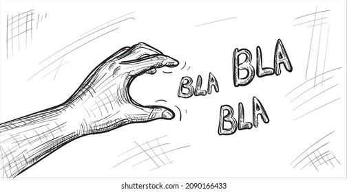 Hand drawn hand says bla bla. Sketchy empty promises concept, doodle disrespect symbol, handdrawn blah quote, slang speech sketch, vector illustration