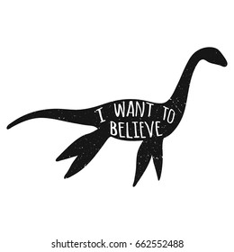 Hand drawn scotland loch ness monster nessie illustration with I want to believe lettering