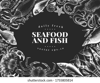 Hand drawn seafood design template. Vector crabsfishes and oystrers illustrations on chalk board. Vintage marine background