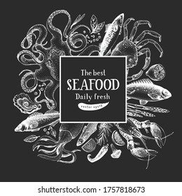Hand drawn seafood design template. Vector crabsfishes and oystrers illustrations on chalk board. Vintage marine background