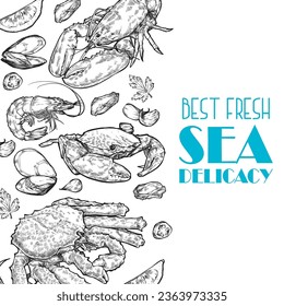 Hand drawn seafood vector illustration. Crabs, lobsters, shrimps, oysters, mussels, caviar and squid. Vintage engraved template. Fish and seafood restaurant menu, flyer, business card promotion