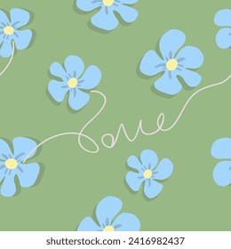 Hand drawn seamless floral pattern. Blue flowers with love text. Vector cute flower illustration. Inspirational and motivational pattern.