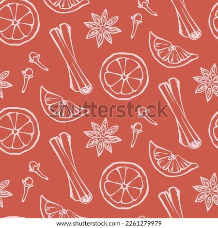 Hand drawn seamless pattern with cinnamon, carnation, anise and orange slices. Mulled wine or bakery spices and ingredients. Vector kitchen background for menu design, textile, fabric, wrapping paper