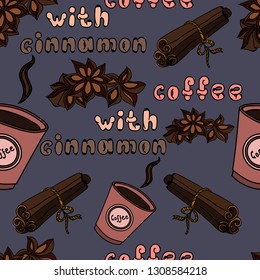 Hand drawn seamless pattern with hot cup of coffee with cinnamon. Hand drawn illustration. Sketch vector illustration