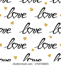 Hand drawn seamless pattern of lettering Love, glitter gold hearts isolated on white background. Romantic doodle sketch illustration for greeting card, invitation, wallpaper, wrapping paper, fabric